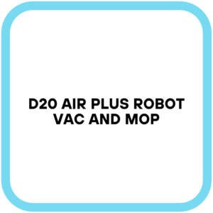 D20 Air Plus Robot Vac and Mop