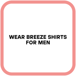 Wear Breeze Shirts for Men