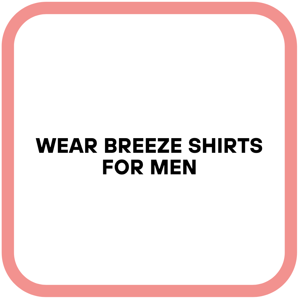 Wear Breeze Shirts for Men