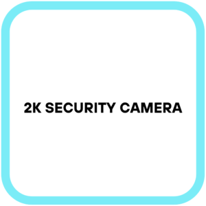 2K Security Camera