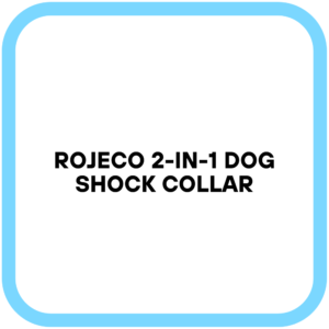 Rojeco 2-in-1 Dog Shock Collar