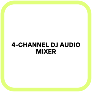 4-Channel DJ Audio Mixer