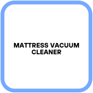 Mattress Vacuum Cleaner