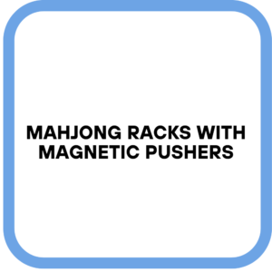 Mahjong Racks with Magnetic Pushers