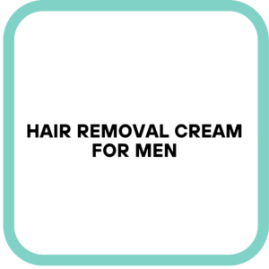 Hair Removal Cream for Men