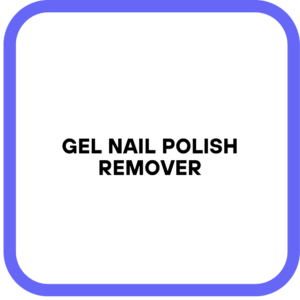 Gel Nail Polish Remover