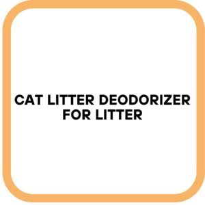Cat Litter Deodorizer for Litter