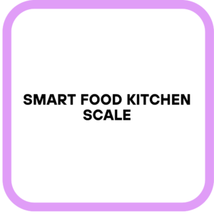 Smart Food Kitchen Scale