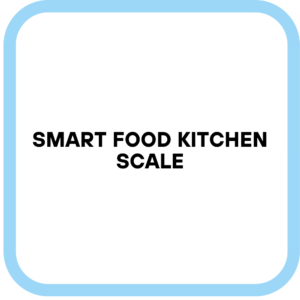 Smart Food Kitchen Scale