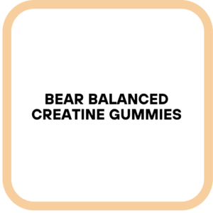 Bear Balanced Creatine Gummies