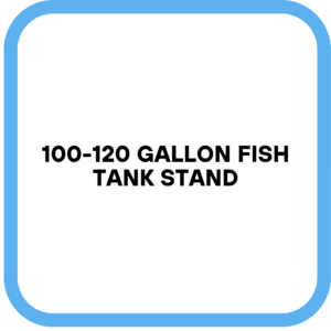 100-120 Gallon Fish Tank Stand