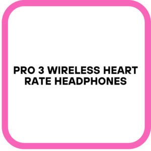 Pro 3 Wireless Heart Rate Headphones