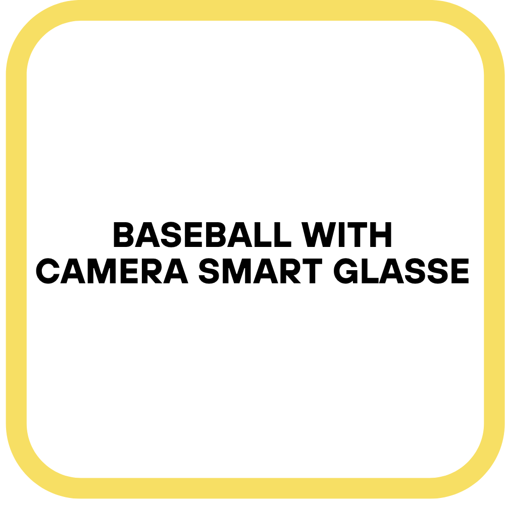 Baseball with Camera Smart Glasse
