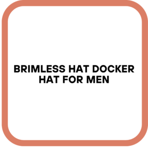 Brimless Hat Docker Hat for Men