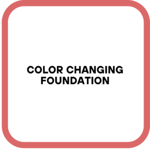 Color Changing Foundation