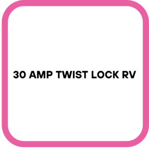 30 Amp Twist Lock RV