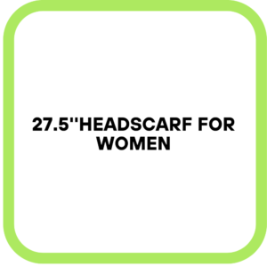 27.5''Headscarf for Women