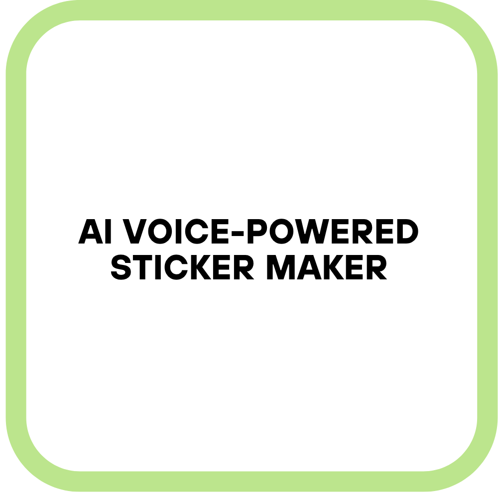 AI Voice-Powered Sticker Maker