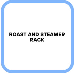 Roast and Steamer Rack