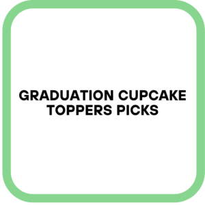 Graduation Cupcake Toppers Picks