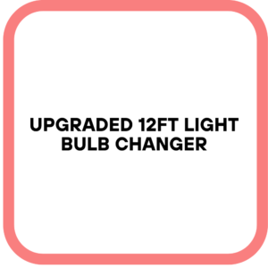 Upgraded 12FT Light Bulb Changer