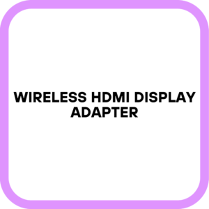Wireless HDMI Display Adapter