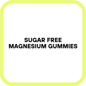 Sugar Free Magnesium Gummies