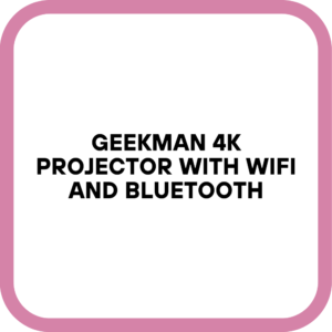 Geekman 4K Projector with WiFi and Bluetooth