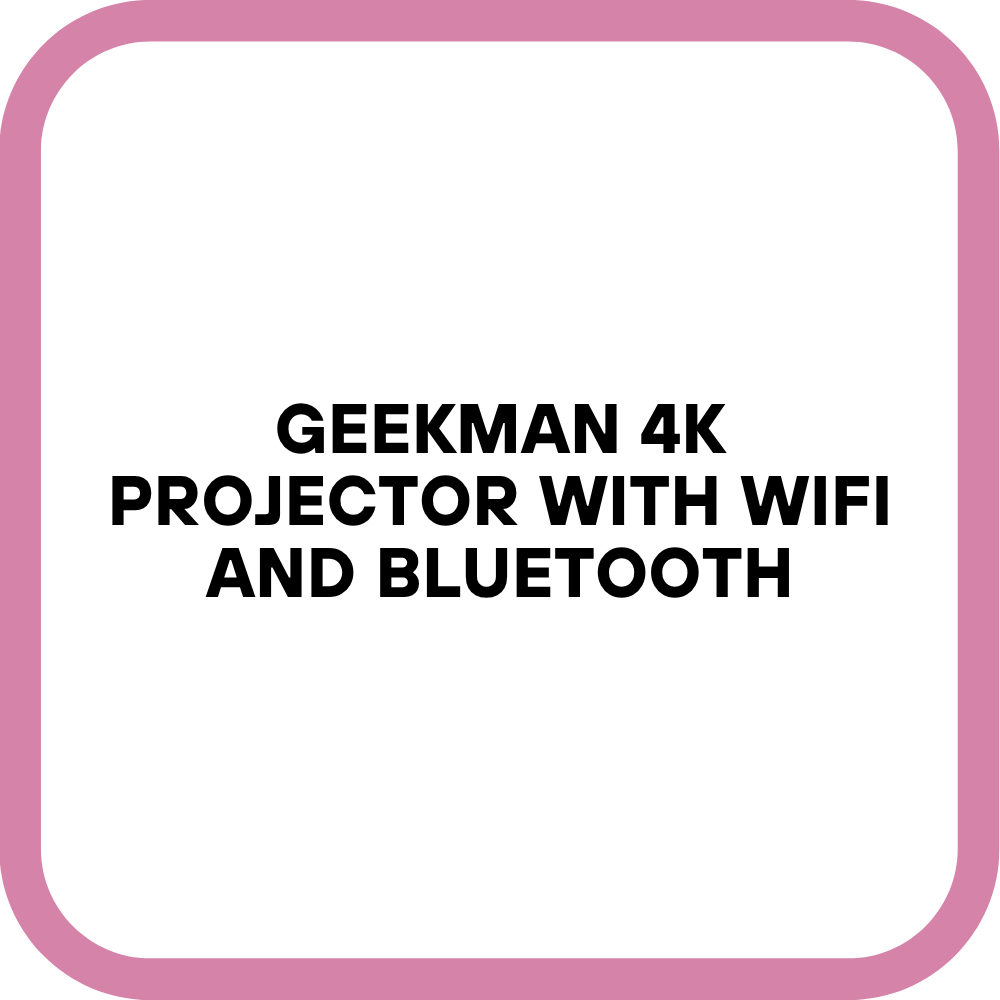 Geekman 4K Projector with WiFi and Bluetooth