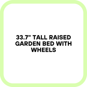 33.7" Tall Raised Garden Bed with Wheels
