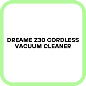 DREAME Z30 Cordless Vacuum Cleaner