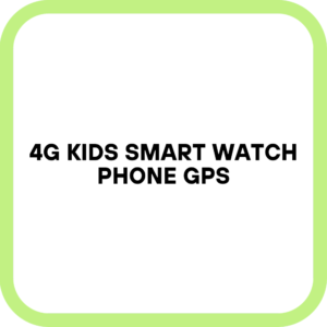 4G Kids Smart Watch Phone GPS
