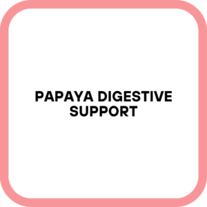 Papaya Digestive Support
