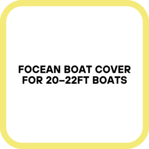 FOCEAN Boat Cover for 20–22ft Boats