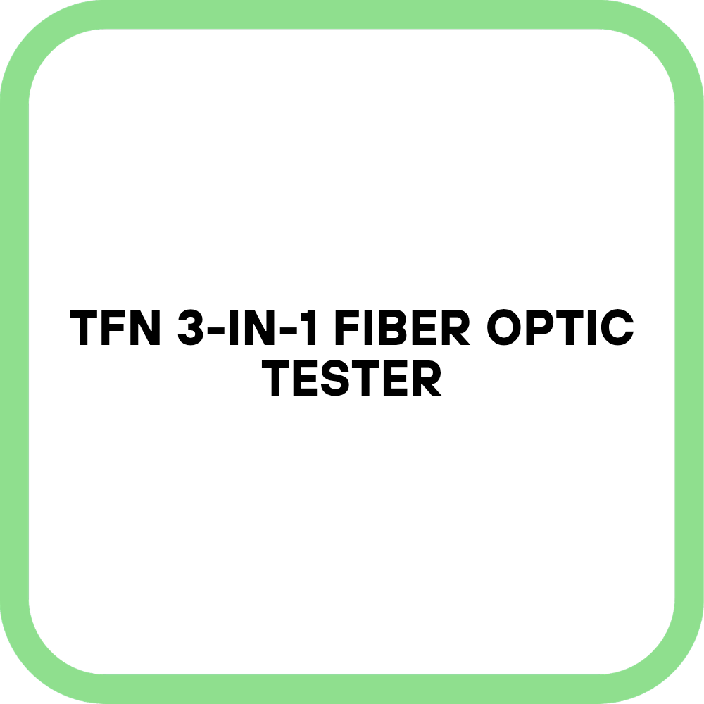 TFN 3-in-1 Fiber Optic Tester