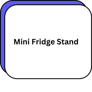 Mini Fridge Stand
