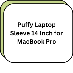 Puffy Laptop Sleeve 14 Inch for MacBook Pro
