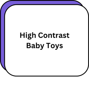 High Contrast Baby Toys