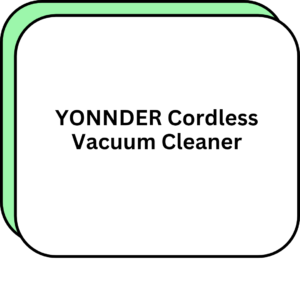 YONNDER Cordless Vacuum Cleaner