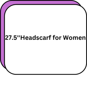 27.5''Headscarf for Women