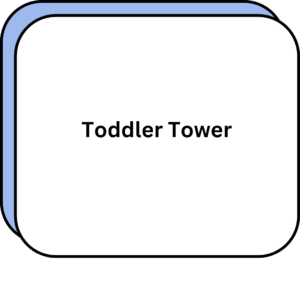 Toddler Tower