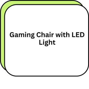 Gaming Chair with LED Light