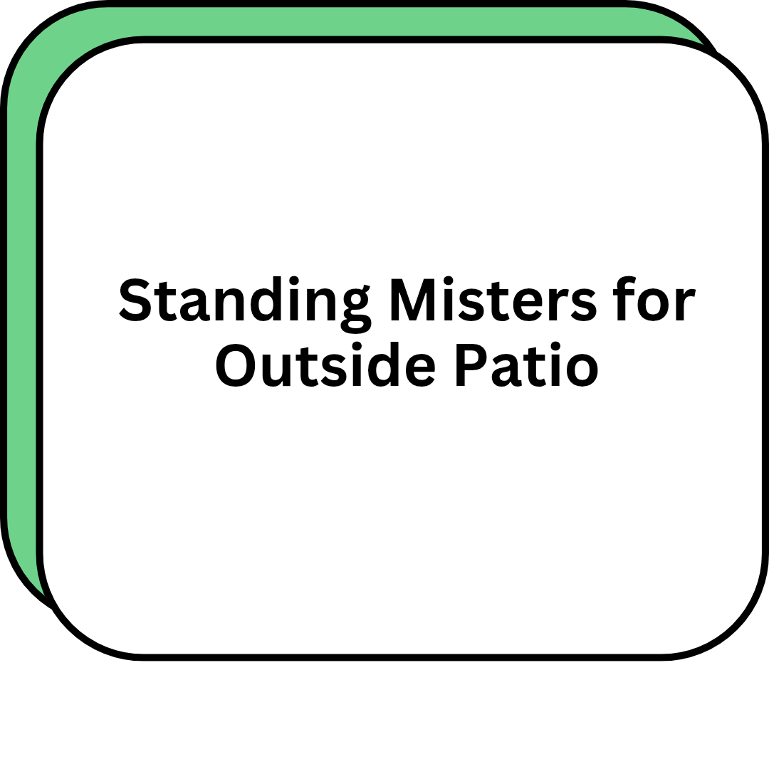 Standing Misters for Outside Patio