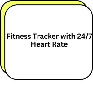 Fitness Tracker with 24/7 Heart Rate