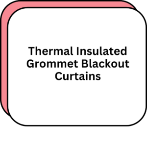 Thermal Insulated Grommet Blackout Curtains