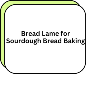 Bread Lame for Sourdough Bread Baking