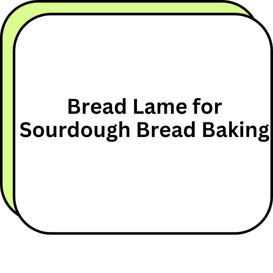 Bread Lame for Sourdough Bread Baking