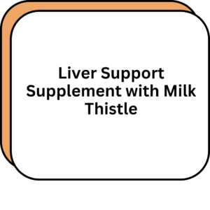 Liver Support Supplement with Milk Thistle