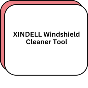 XINDELL Windshield Cleaner Tool