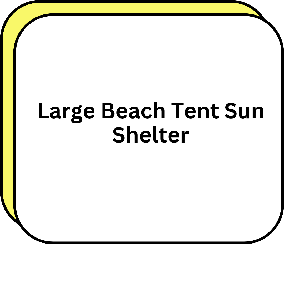 Large Beach Tent Sun Shelter